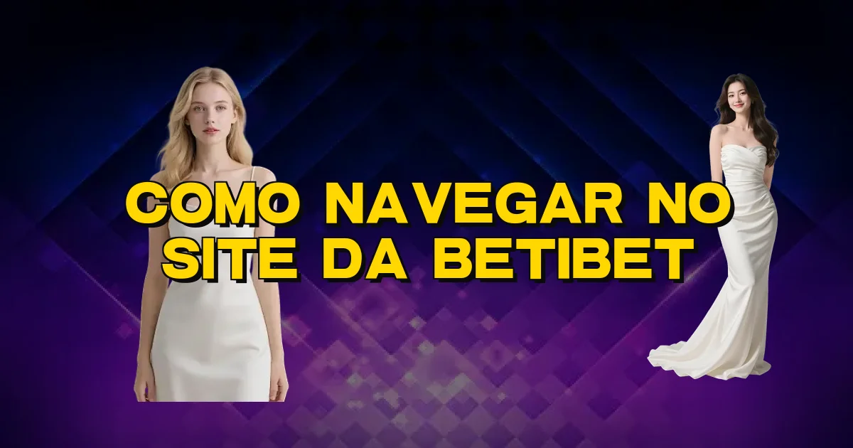 Como Navegar No Site Da Betibet Oficial