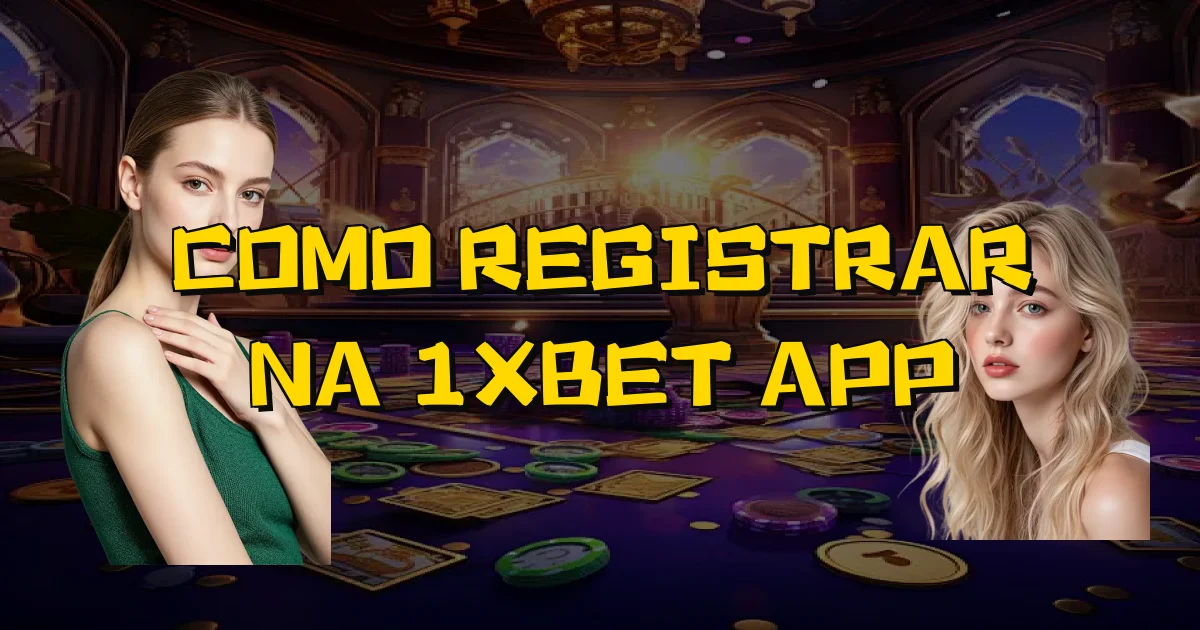 Como Registrar Na 1Xbet App Oficial