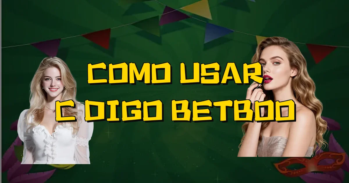 Como Usar Código Betboo Oficial
