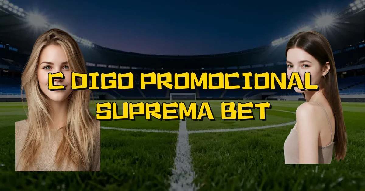 Código Promocional Suprema Bet Oficial