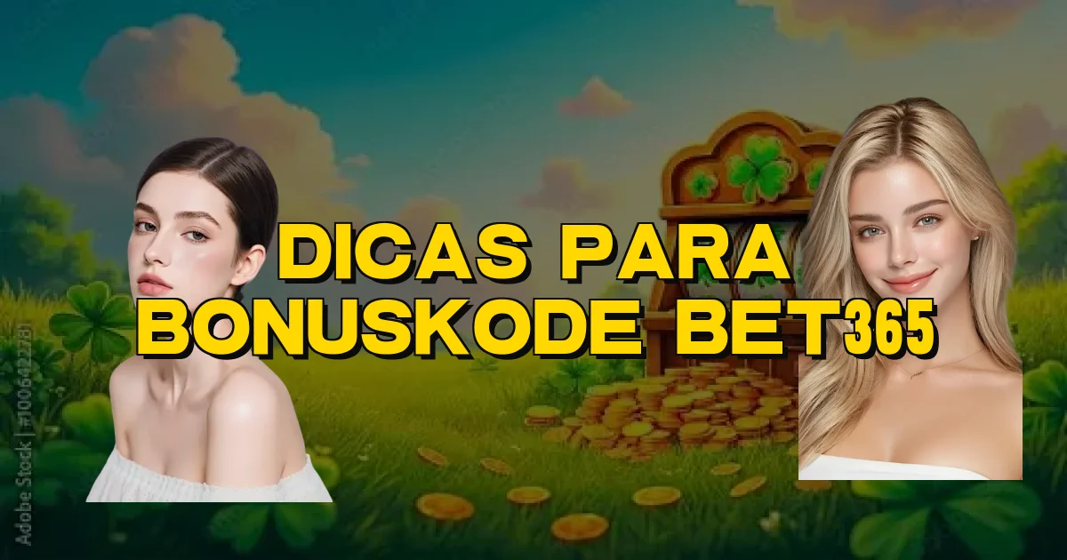 Dicas Para Bonuskode Bet365 Oficial