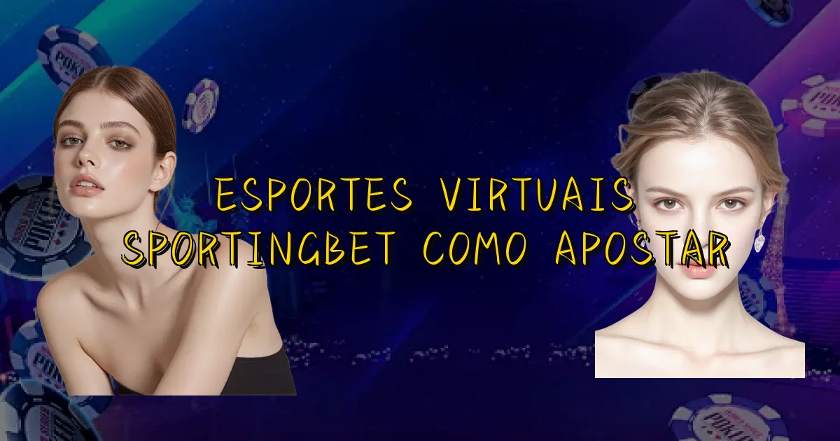Esportes Virtuais Sportingbet Como Apostar Oficial