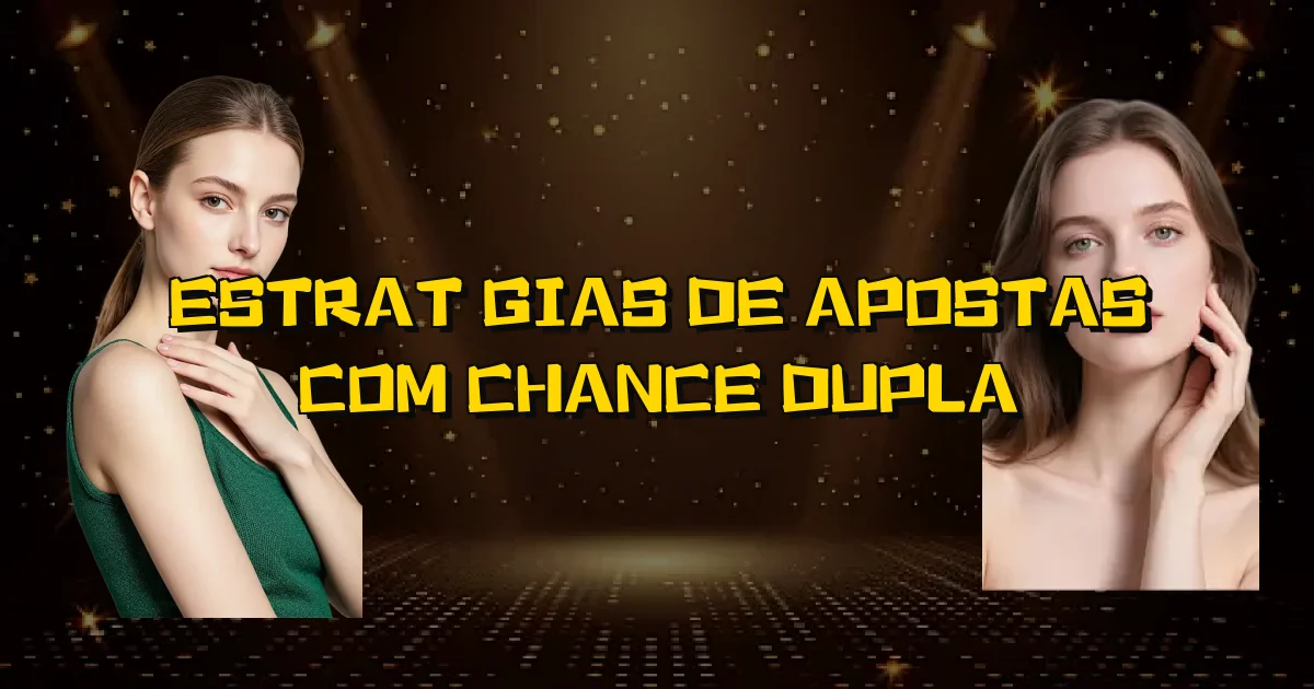 Estratégias De Apostas Com Chance Dupla Oficial