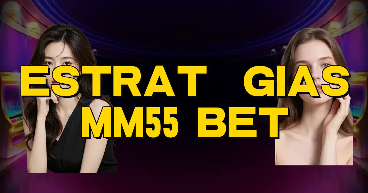 Estratégias Mm55 Bet Oficial