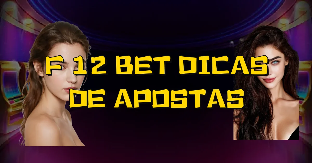 F 12 Bet Dicas De Apostas Oficial