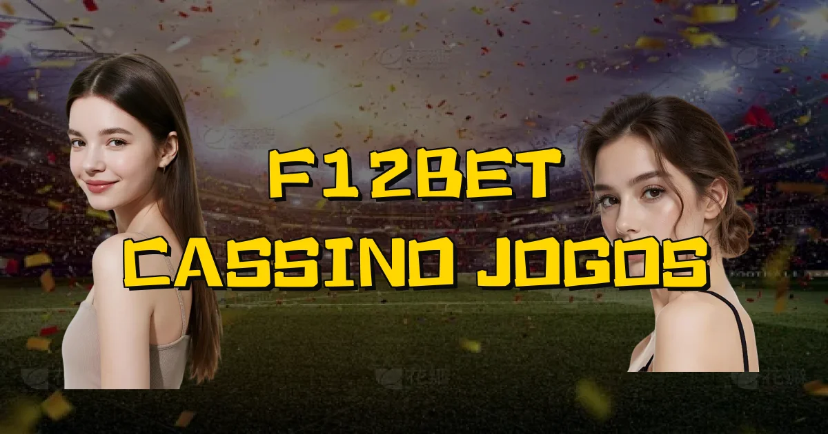 F12Bet Cassino Jogos Oficial