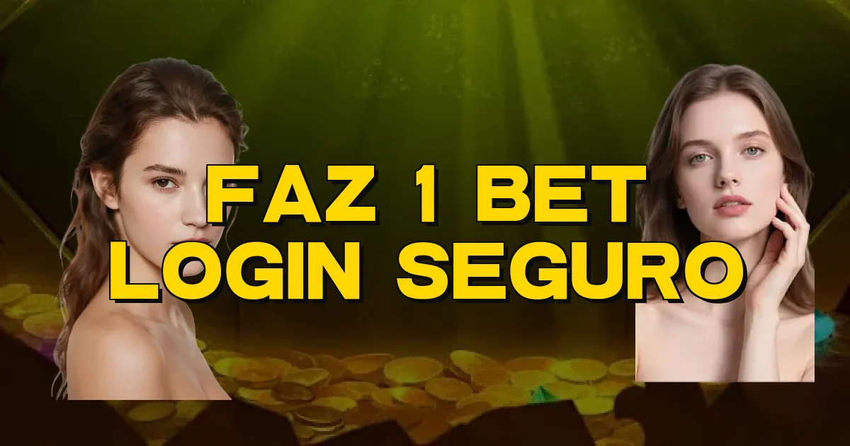 Faz 1 Bet Login Seguro Oficial