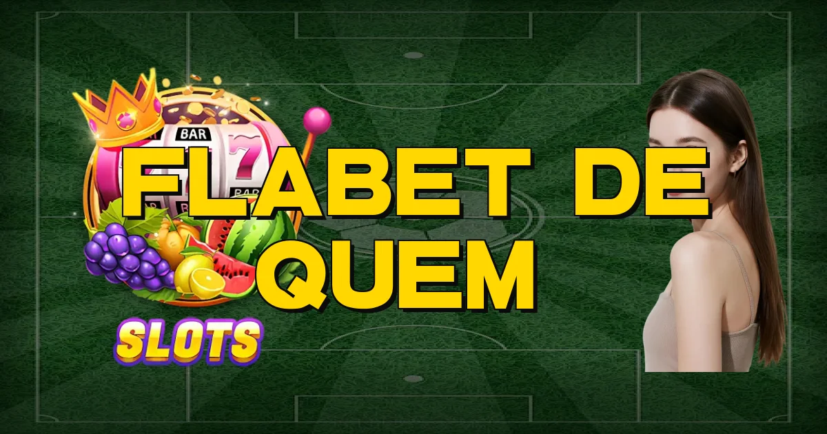 Flabet De Quem É Oficial