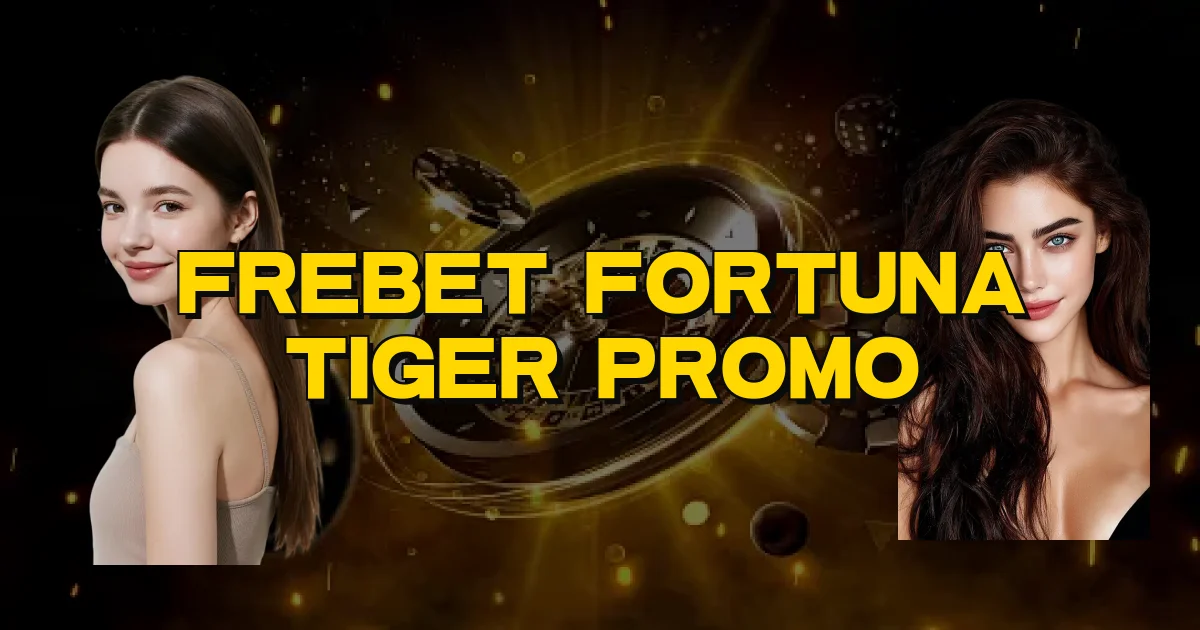 Frebet Fortuna Tiger Promo Oficial