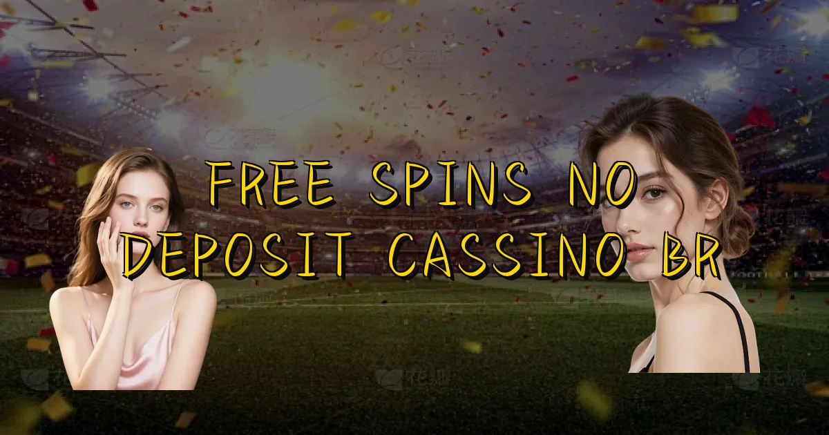 Free Spins No Deposit Cassino Br Oficial