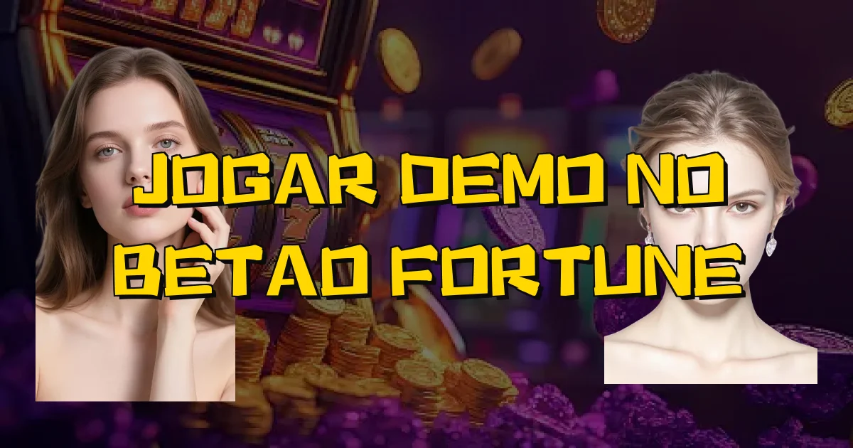 Jogar Demo No Betao Fortune Oficial