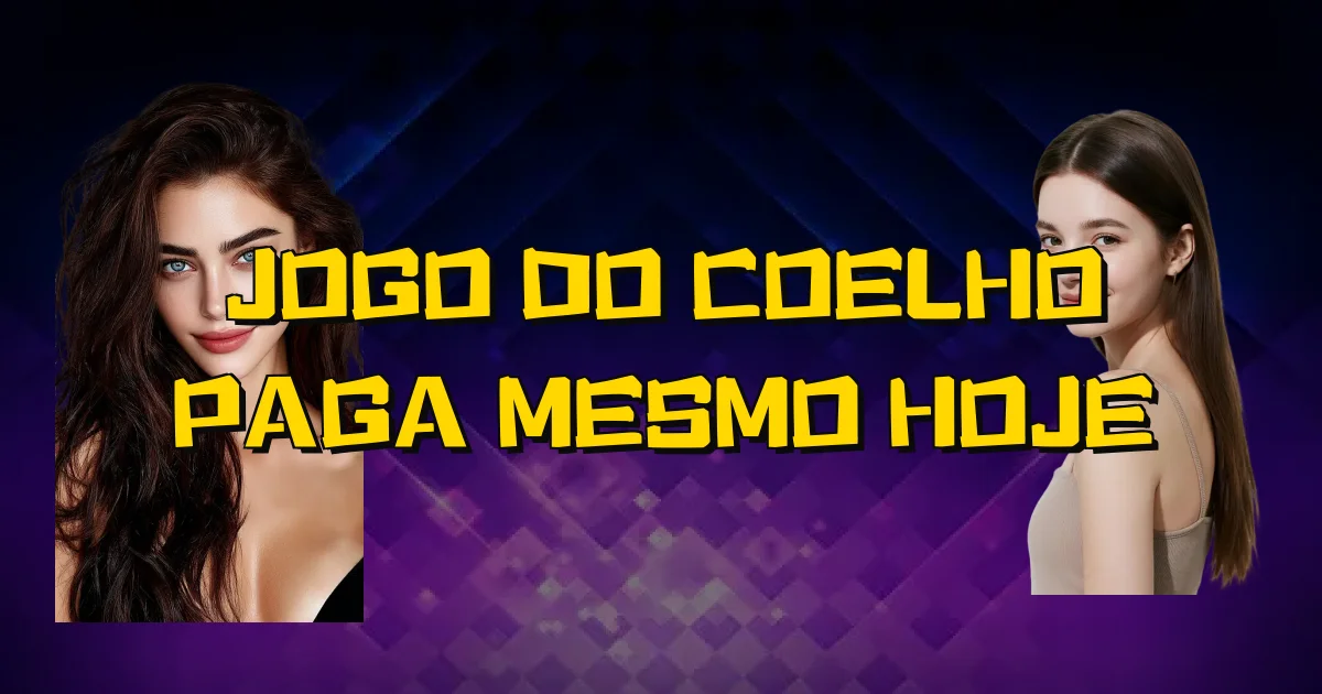 Jogo Do Coelho Paga Mesmo Hoje Oficial