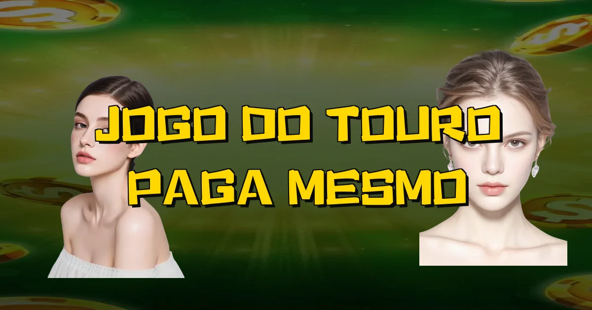 Jogo Do Touro Paga Mesmo Oficial