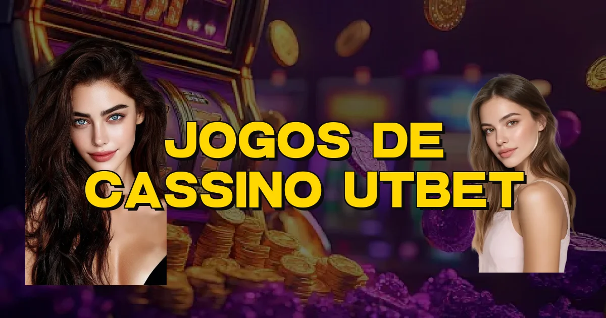Jogos De Cassino Utbet Oficial
