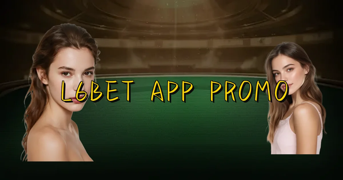 L6Bet App Promo Oficial
