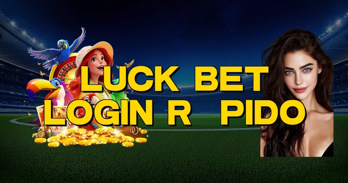 Luck Bet Login Rápido Oficial