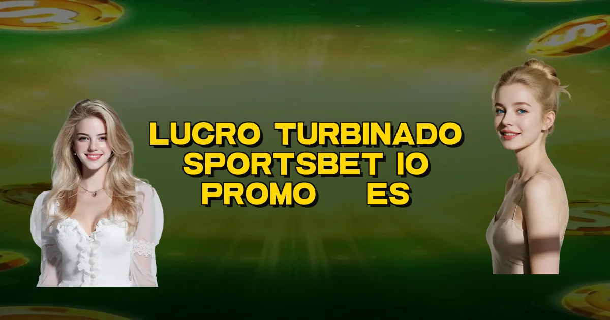Lucro Turbinado Sportsbet Io Promoções Oficial