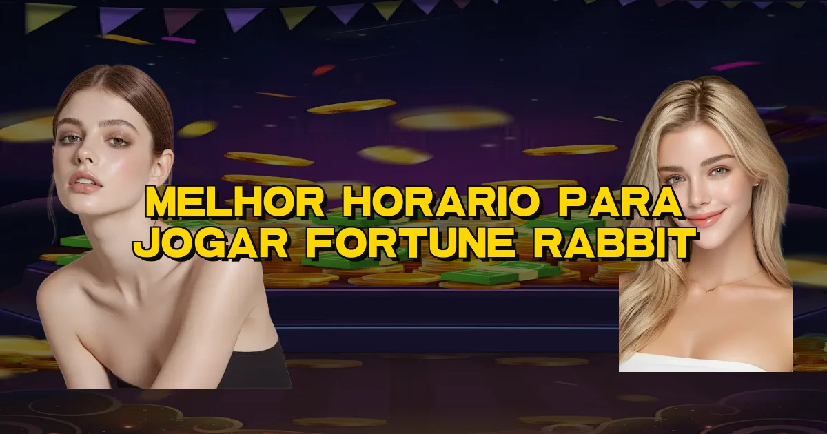 Melhor Horario Para Jogar Fortune Rabbit Oficial
