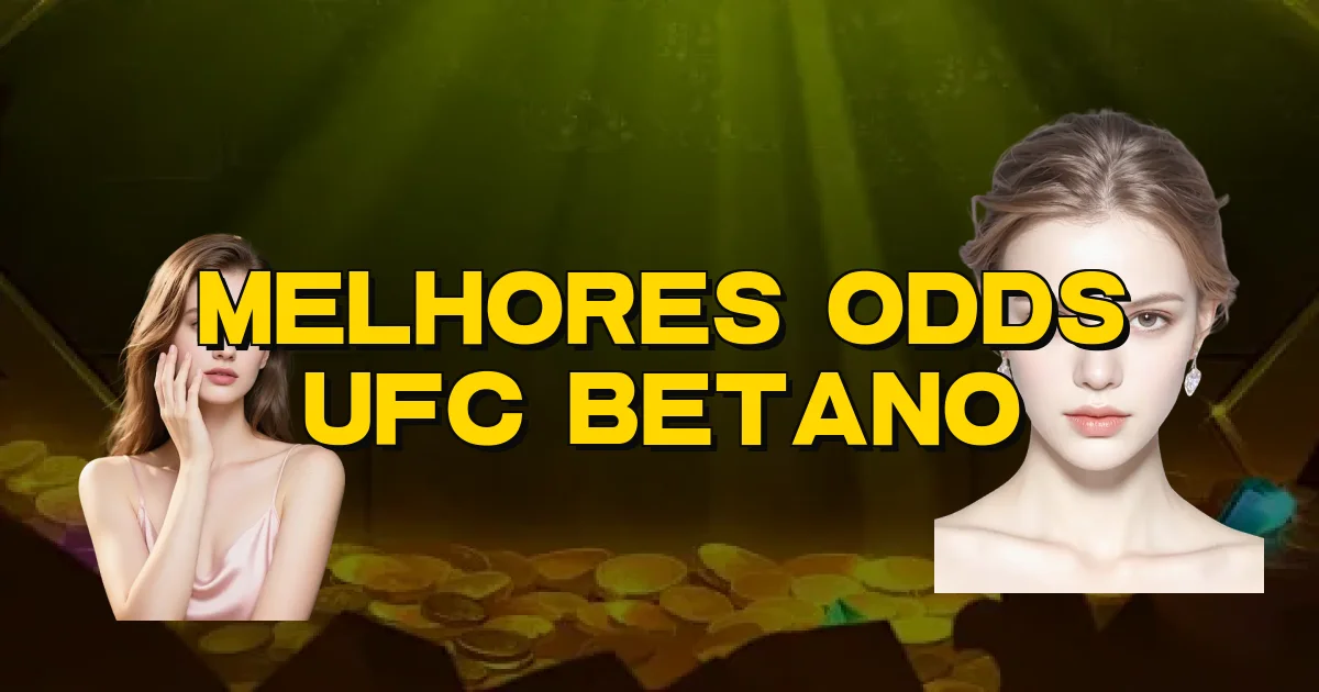 Melhores Odds Ufc Betano Oficial