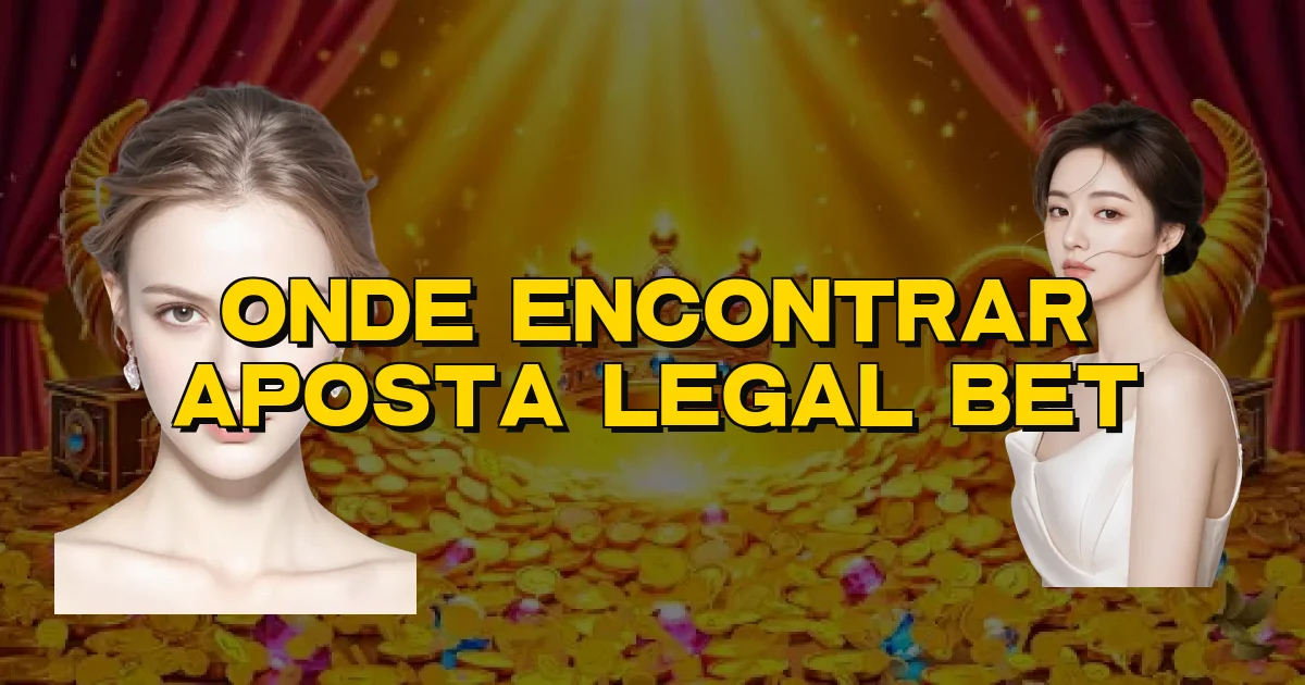 Onde Encontrar Aposta Legal Bet Oficial