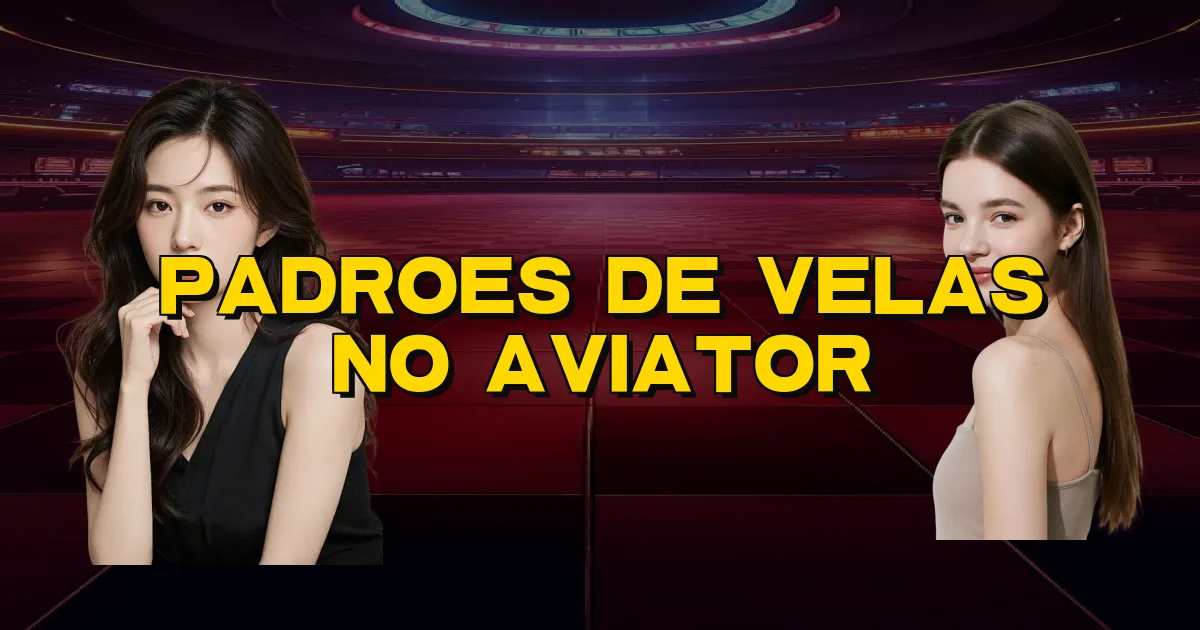 Padroes De Velas No Aviator Oficial