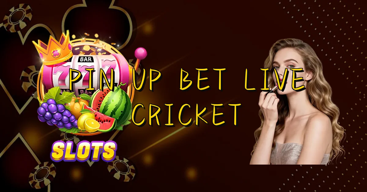Pin Up Bet Live Cricket Oficial