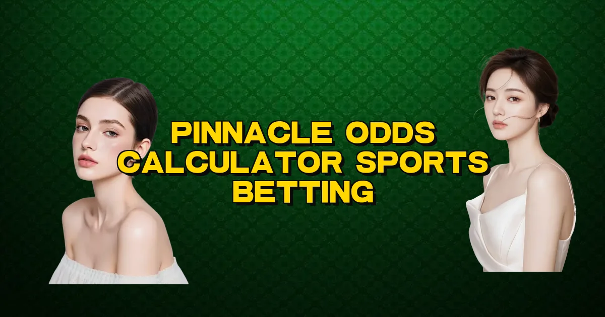 Pinnacle Odds Calculator Sports Betting Oficial
