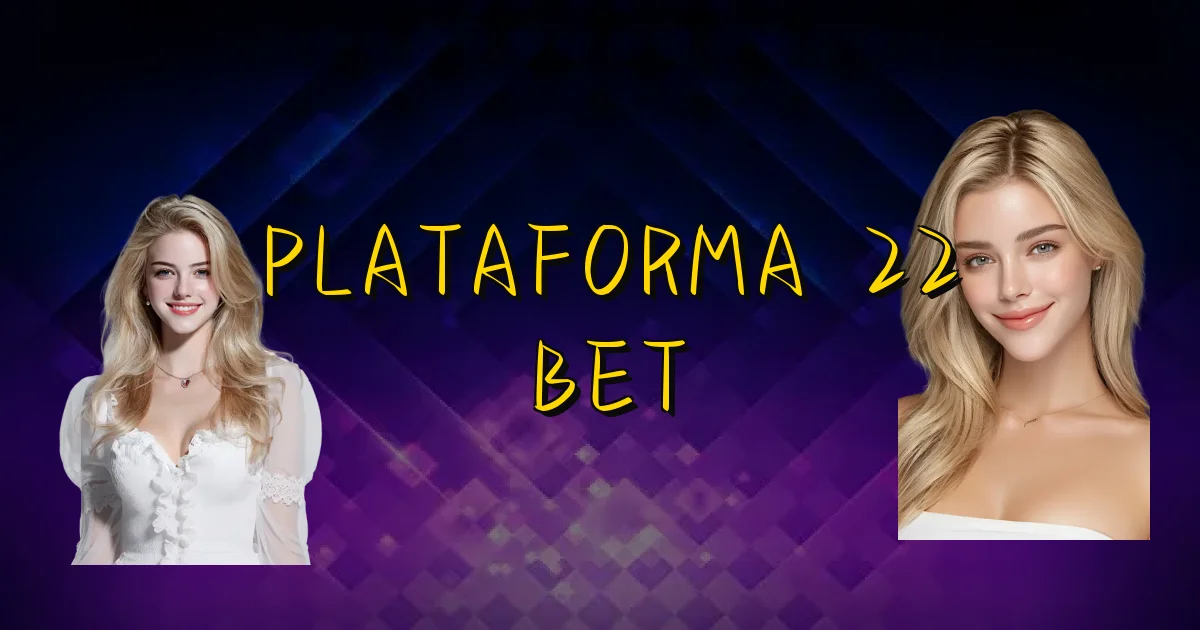Plataforma 22 Bet Oficial