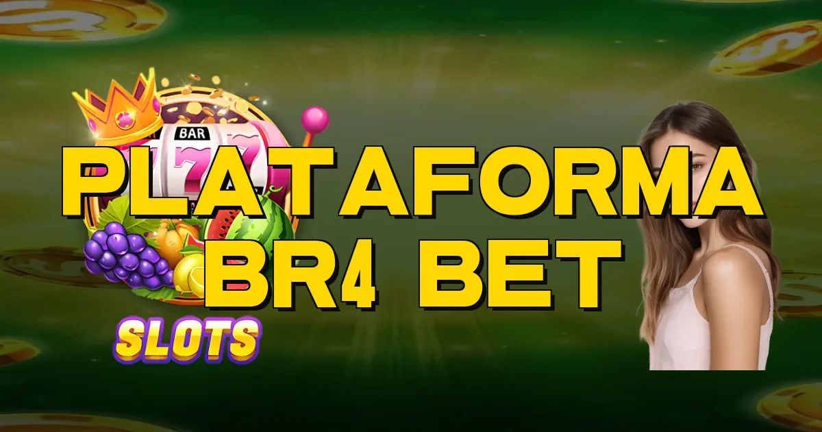 Plataforma Br4 Bet Oficial