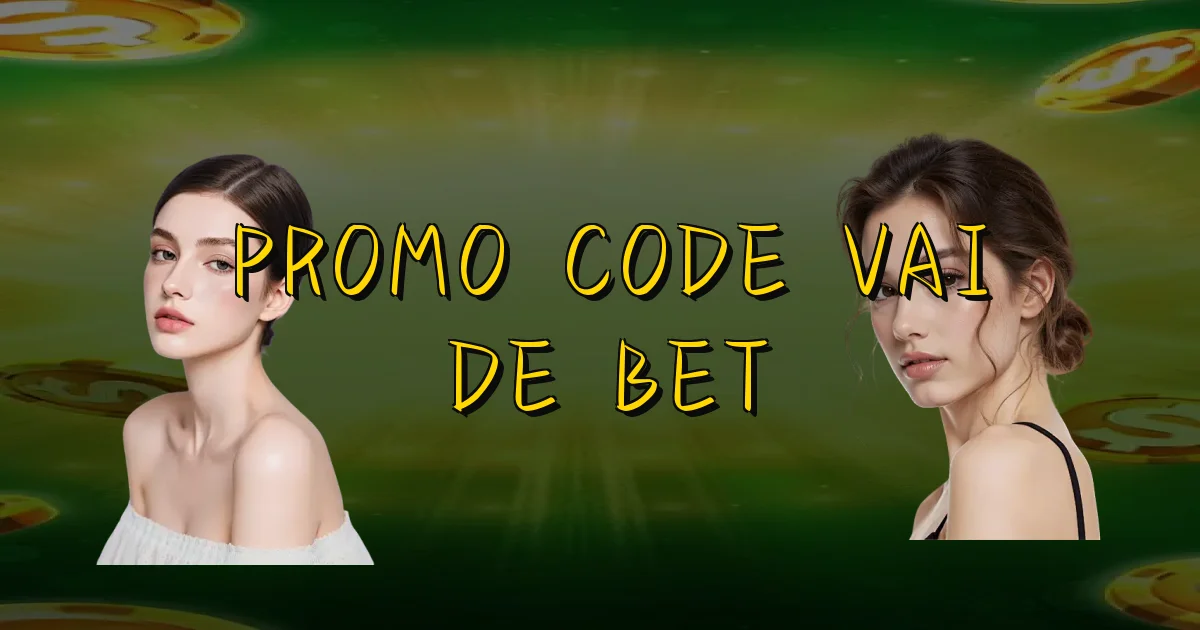Promo Code Vai De Bet Oficial