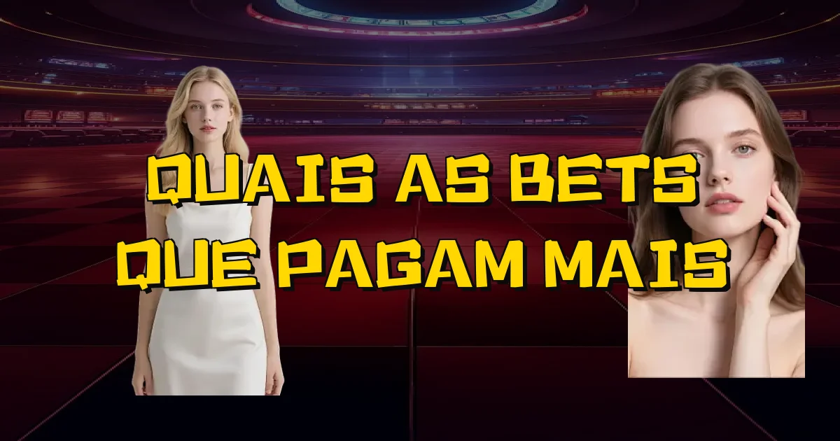 Quais As Bets Que Pagam Mais Oficial