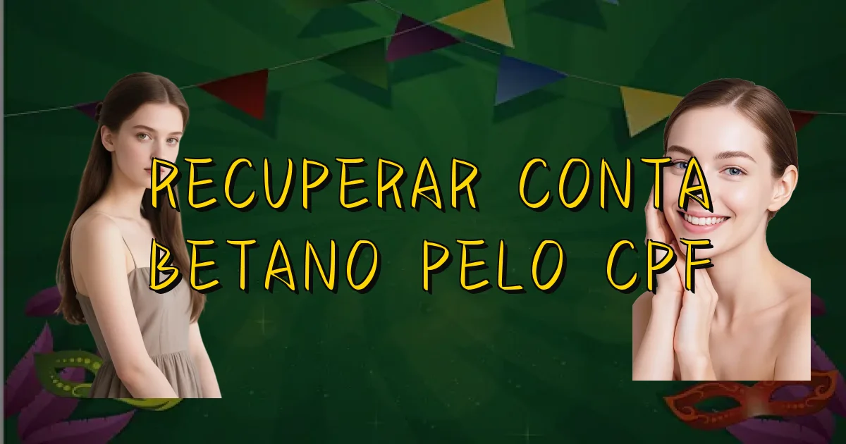 Recuperar Conta Betano Pelo Cpf Oficial
