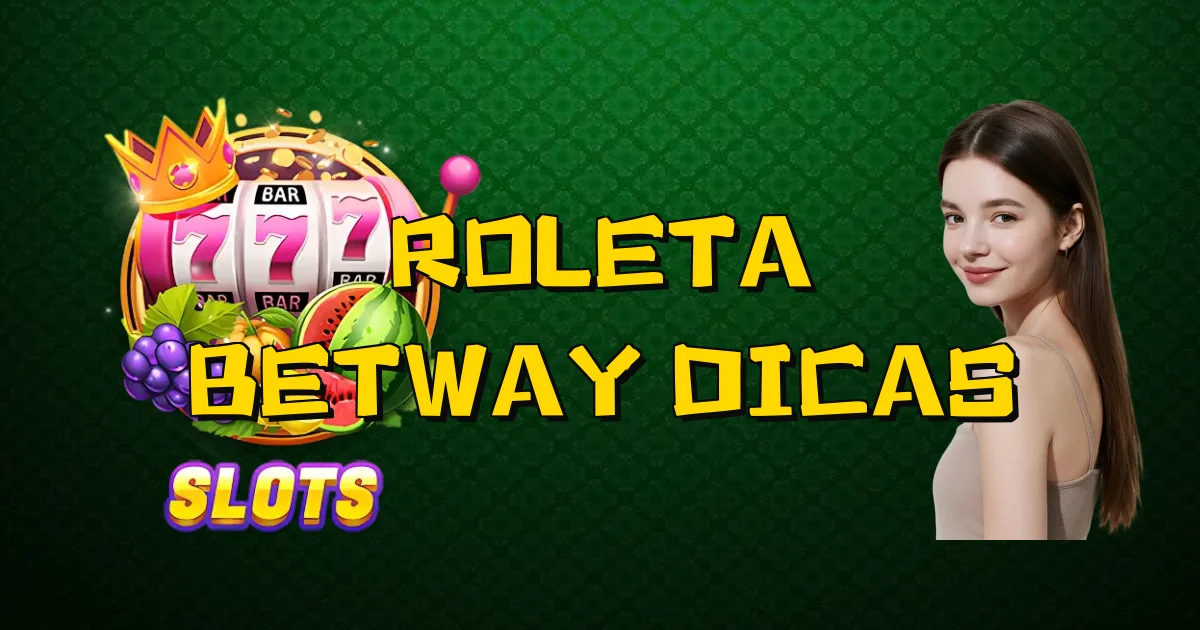 Roleta Betway Dicas Oficial