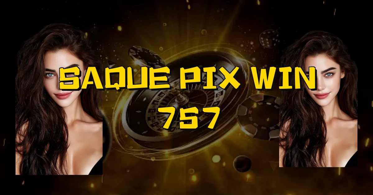 Saque Pix Win 757 Oficial