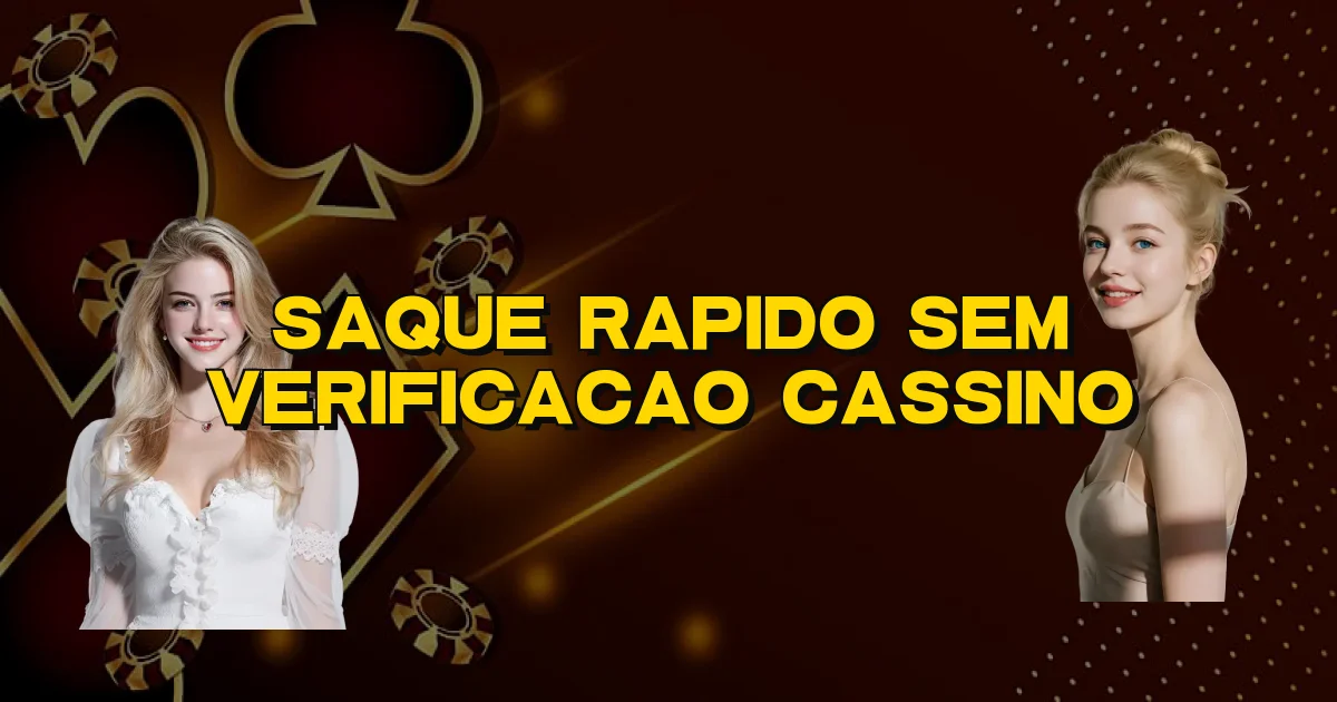 Saque Rapido Sem Verificacao Cassino Oficial