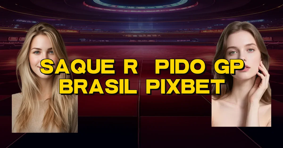 Saque Rápido Gp Brasil Pixbet Oficial