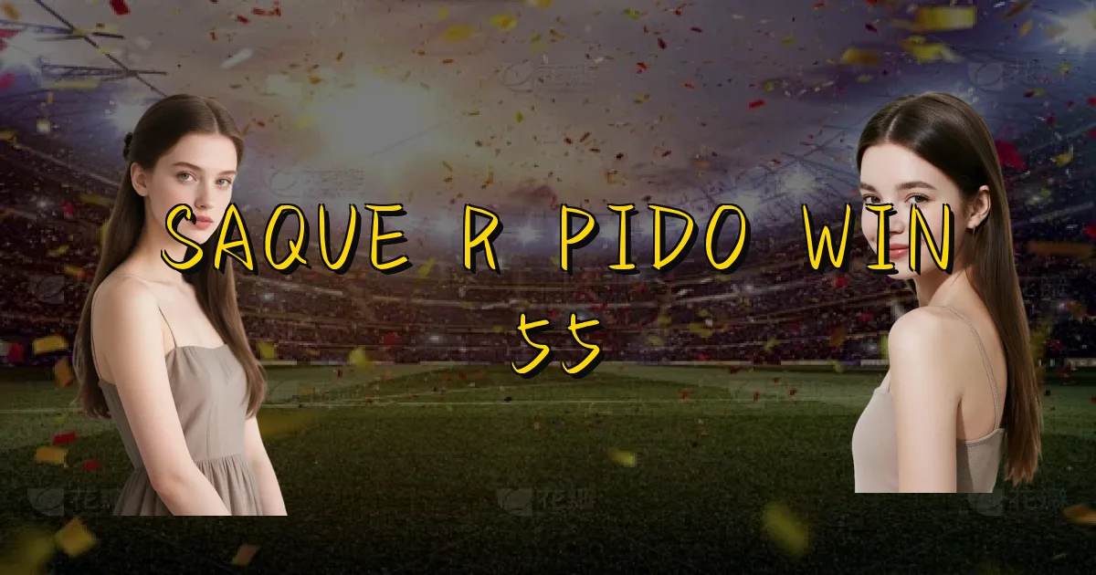 Saque Rápido Win 55 Oficial
