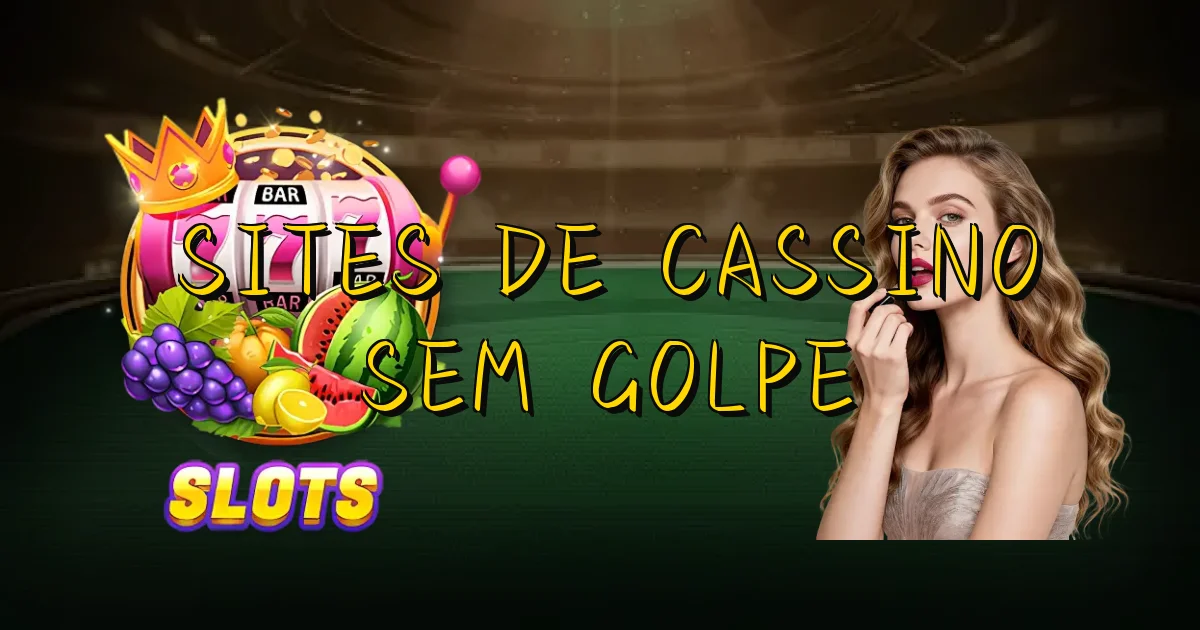 Sites De Cassino Sem Golpe Oficial