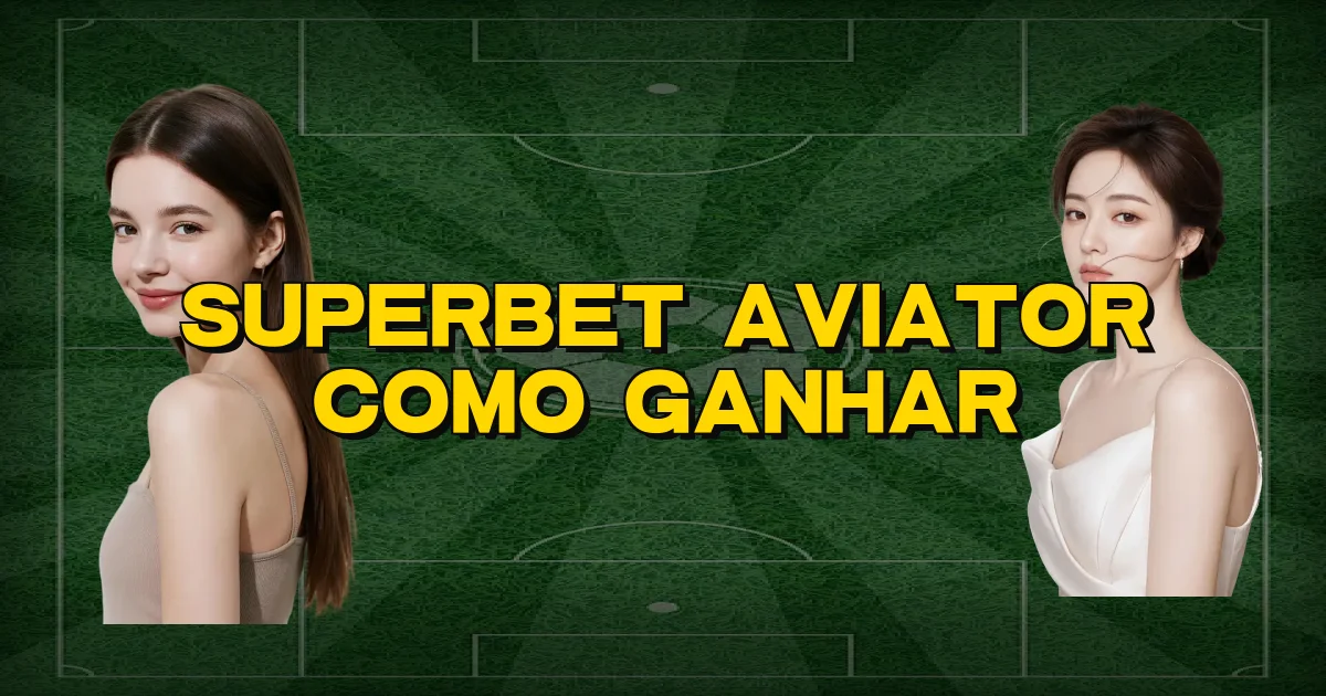 Superbet Aviator Como Ganhar Oficial
