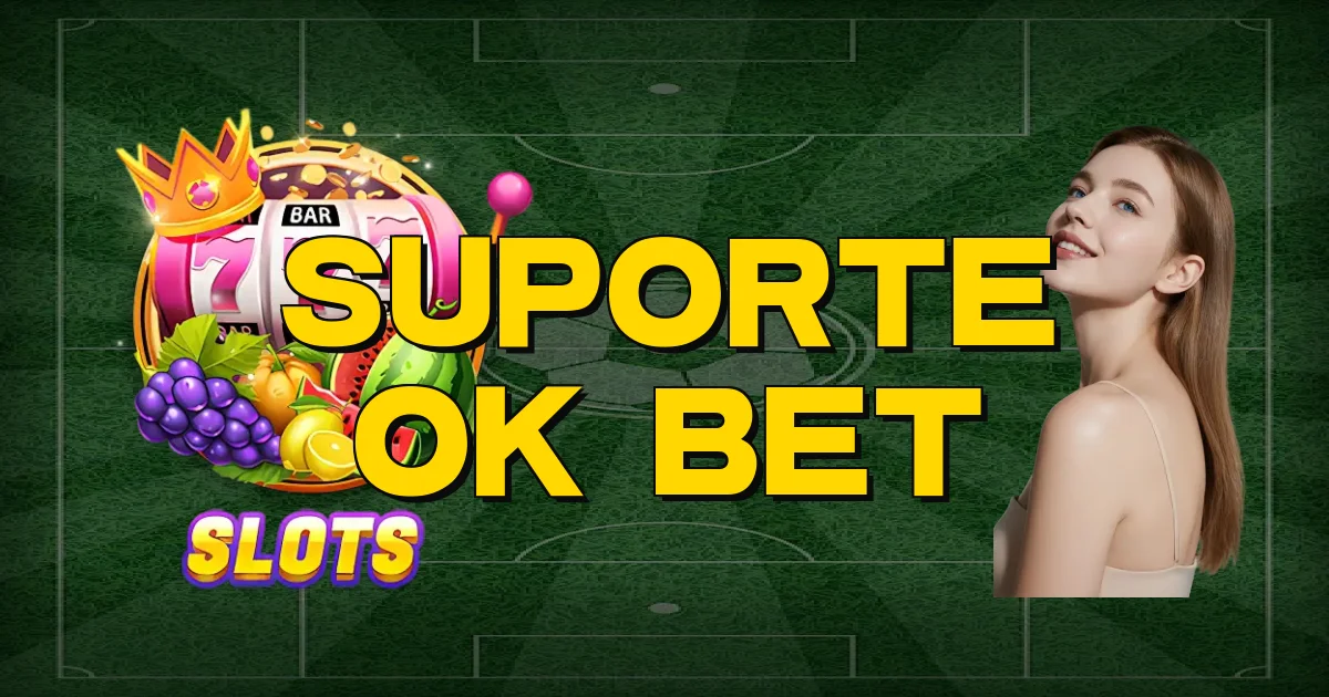 Suporte Ok Bet Oficial