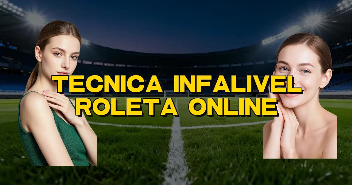 Tecnica Infalivel Roleta Online Oficial