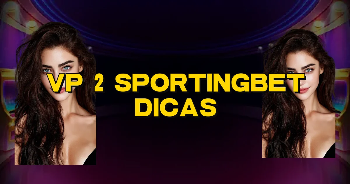 Vp 2 Sportingbet Dicas Oficial