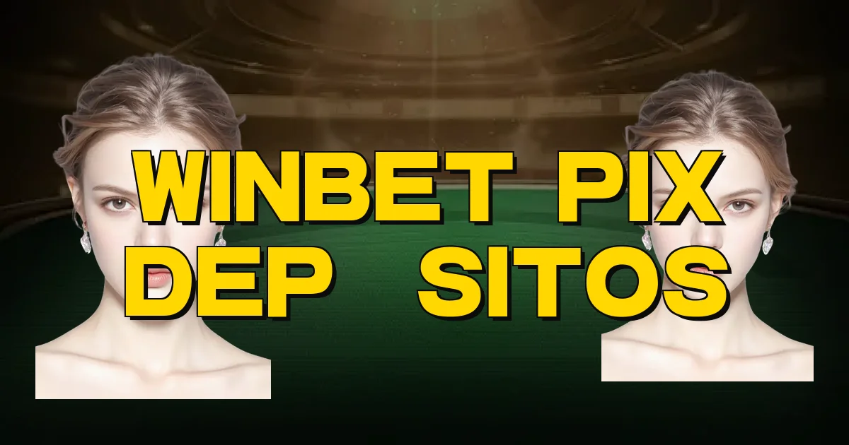 Winbet Pix Depósitos Oficial