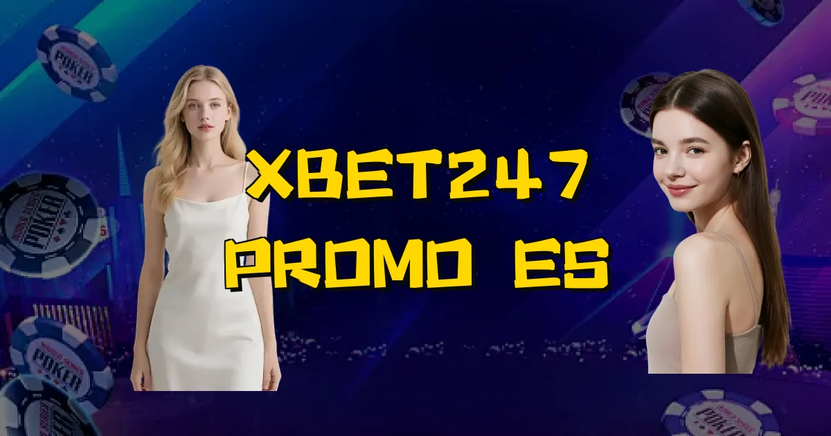 Xbet247 Promoções Oficial