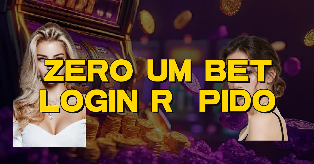 Zero Um Bet Login Rápido Oficial